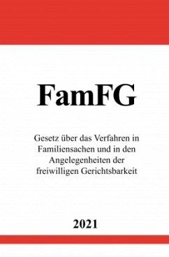 Gesetz über das Verfahren in Familiensachen und in den Angelegenheiten der freiwilligen Gerichtsbarkeit (FamFG) - Studier, Ronny
