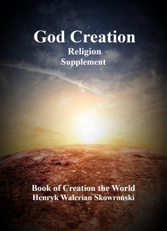 God Creation Supplement (eBook, ePUB) - Skowronski, Henryk Walerian