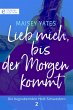 Lieb mich, bis der Morgen kommt (eBook,... - Bild 1