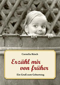 Erzähl mir von früher - Rüsch, Cornelia