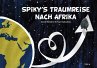 Spiky's Traumreise nach Afrika - Bild 1