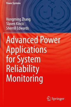 Advanced Power Applications for System Reliability Monitoring - Zhang, Hongming;Kincic, Slaven;Edwards, Sherrill