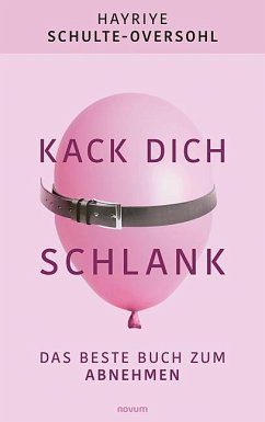 Kack dich schlank - Schulte-Oversohl, Hayriye