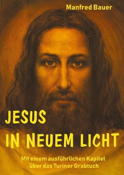 Jesus in Neuem Licht - Bauer, Manfred