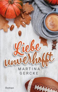 Liebe unverhofft - Gercke, Martina