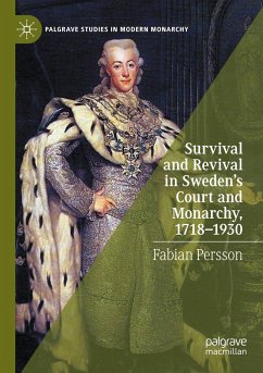 Survival and Revival in Sweden's Court and Monarchy, 1718¿1930 - Persson, Fabian