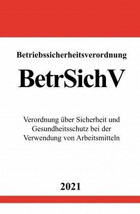 Betriebssicherheitsverordnung (BetrSichV)