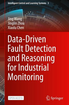 Data-Driven Fault Detection and Reasoning for Industrial Monitoring - Wang, Jing;Zhou, Jinglin;Chen, Xiaolu