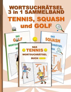 Wortsuchrätsel 3 in 1 Sammelband Tennis, Squash und Golf - Gagg, Brian