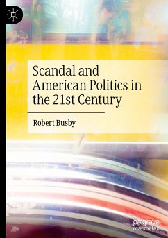 Scandal and American Politics in the 21st Century - Busby, Robert
