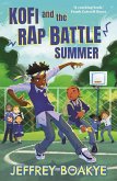 Kofi and the Rap Battle Summer (eBook, ePUB) Kofi and the Rap Battle Summer (eBook, ePUB)