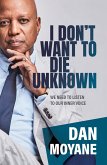 I Don't Want to Die Unknown (eBook, ePUB)