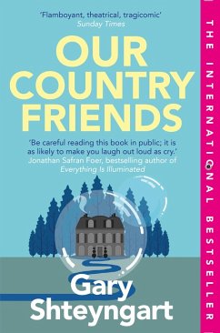 Our Country Friends (eBook, ePUB) - Shteyngart, Gary