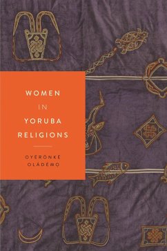 Women in Yoruba Religions (eBook, ePUB) - Oládém¿, Oyèrónké