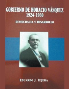El Gobierno de Horacio Vásquez - Tejera, Eduardo J