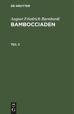 August Friedrich Barnhardi: Bambocciaden. Teil 3 - Barnhardi, August Friedrich