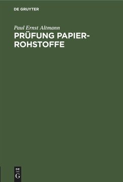 Prüfung Papier-Rohstoffe - Altmann, Paul Ernst