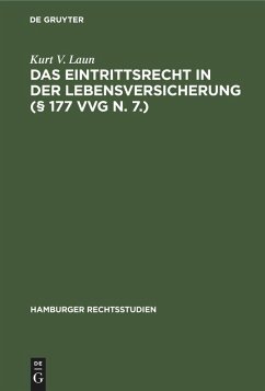 Das Eintrittsrecht in der Lebensversicherung (§ 177 VVG n. 7.) - Laun, Kurt V.