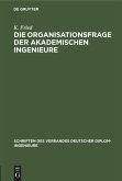 Die Organisationsfrage der akademischen Ingenieure