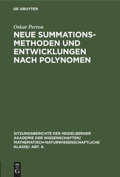 Neue Summationsmethoden und Entwicklungen nach Polynomen - Perron, Oskar