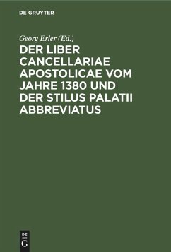 Cover Der Liber Cancellariae Apostolicae vom Jahre 1380 und der Stilus palatii abbreviatus