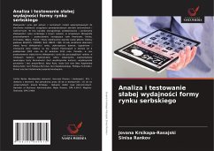 Analiza i testowanie s¿abej wydajno¿ci formy rynku serbskiego - Krsikapa-Rasajski, Jovana;Rankov, Sinisa