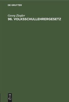 96. Volksschullehrergesetz - Ziegler, Georg