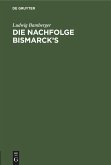 Die Nachfolge Bismarck¿s