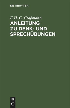 Anleitung zu Denk- und Sprechübungen - Graßmann, F. H. G.