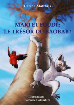 Maki et Foudi: Le Trésor du Baobab ! - Matthijs, Carine