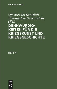 Denkwürdigkeiten für die Kriegskunst und Kriegsgeschichte. Heft 4