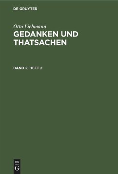 Otto Liebmann: Gedanken und Thatsachen. Band 2, Heft 2 - Liebmann, Otto