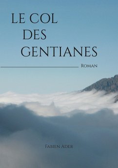 Le Col des Gentianes - Ader, Fabien