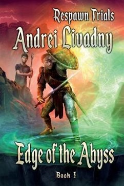 Edge of the Abyss (Respawn Trials Book 1): LitRPG Series - Livadny, Andrei