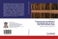 Cover Tehnologiq poliwnogo lesowodstwa na ügo-wostoke Kazahstana