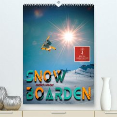 Endlich wieder Snowboarden (Premium, hochwertiger DIN A2 Wandkalender 2021, Kunstdruck in Hochglanz)
