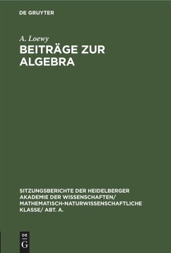 Beiträge zur Algebra - Loewy, A.