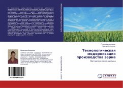 Tehnologicheskaq modernizaciq proizwodstwa zerna - Alimowa, Gul'nara; Alimow, Kuandyk