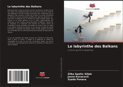 Le labyrinthe des Balkans - Spahic Siljak, Zilka;Kovacevic, Jasna;Penava, Suada