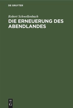 Die Erneuerung des Abendlandes - Schwellenbach, Robert