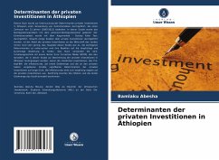 Determinanten der privaten Investitionen in Äthiopien - Abesha, Bamlaku