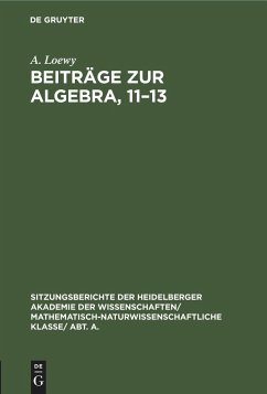 Beiträge zur Algebra, 11¿13 - Loewy, A.