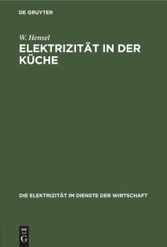 Elektrizität in der Küche - Hensel, W.