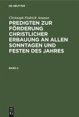 Christoph Fiedrich Ammon: Predigten zur Förderung christlicher Erbauung an allen Sonntagen und Festen des Jahres. Band 2