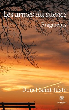 Les armes du silence: Fragments - Saint-Juste, Donel