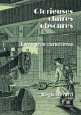 Glorieuses claires obscures - Livre gros caractères