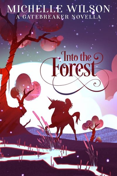 Into the Forest (Gatebreaker, #0) (eBook, ePUB) Into the Forest (Gatebreaker, #0) (eBook, ePUB)