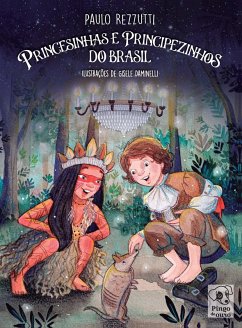 Princesinhas e Principezinhos do Brasil (eBook, ePUB) - Rezzutti, Paulo