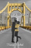 Catch a Break (eBook, ePUB)
