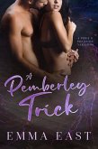 A Pemberley Trick: A Pride & Prejudice Variation (eBook, ePUB) A Pemberley Trick: A Pride & Prejudice Variation (eBook, ePUB)